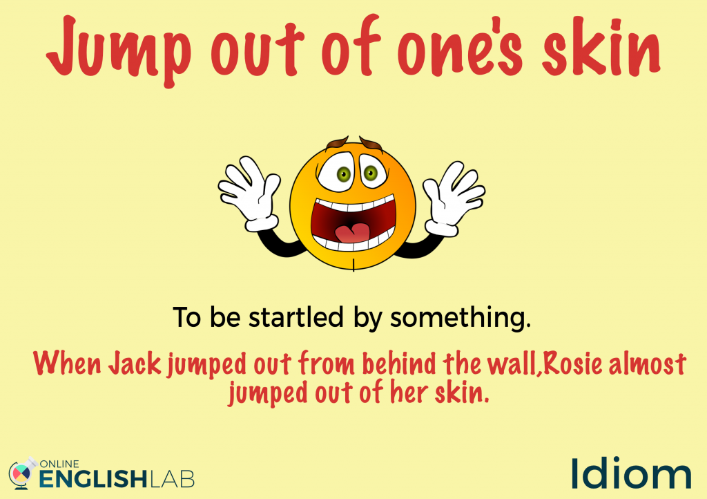 Idiom Jump Out Of One s Skin Online English Lab